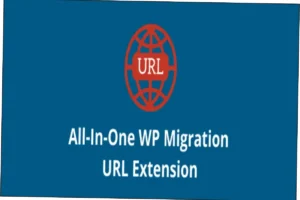 All In One WP Migration URL Extension Nulled Free Download