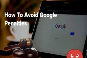 Google Penalty Tutorial: How to Avoid SEO Pitfalls