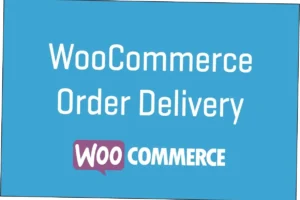 WooCommerce Order Delivery Nulled Free Download