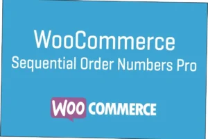 WooCommerce Sequential Order Numbers Pro Nulled Free Download