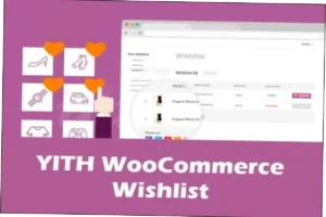 YITH WooCommerce Wishlist Premium Nulled Free Download